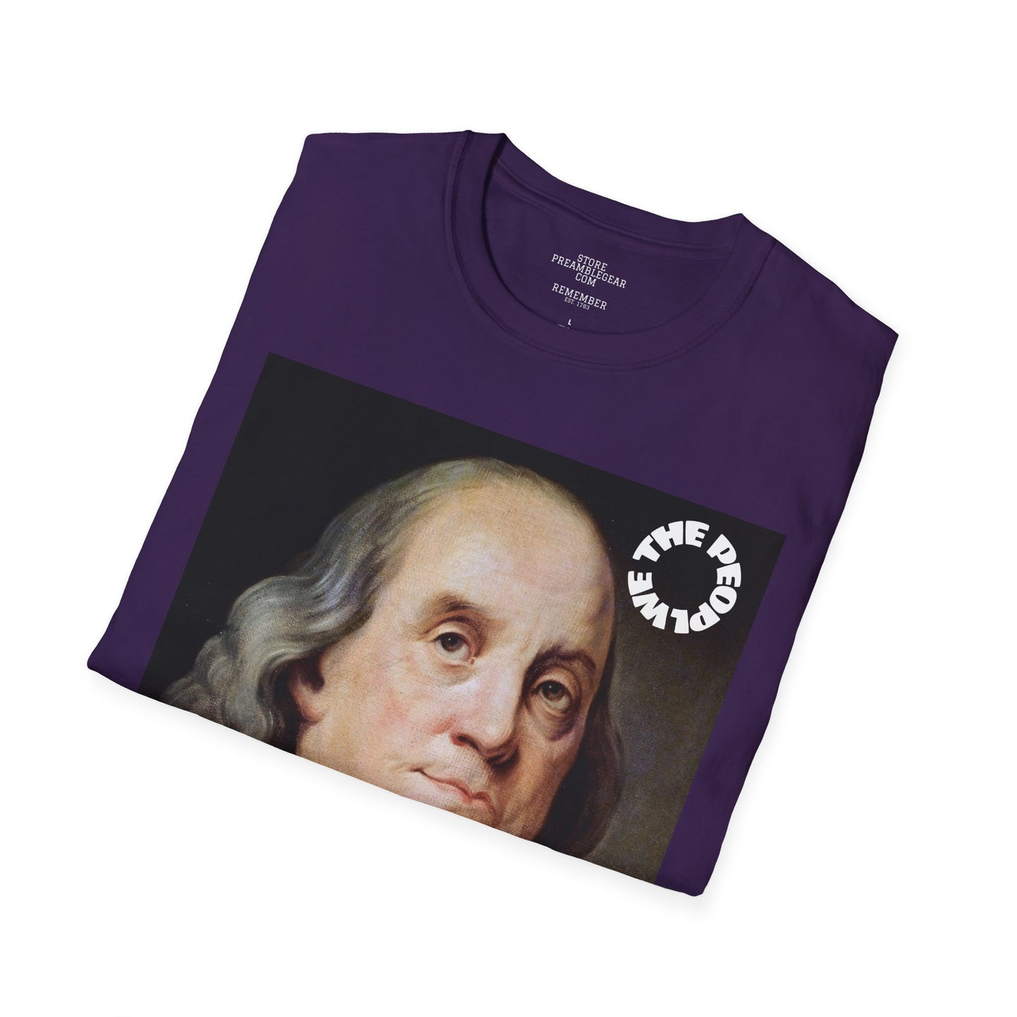 Benjamin Franklin | FRAMER/FOUNDER | PENNSYLVANIA |T-shirt  - WE THE PEOPLE - REMEMBER