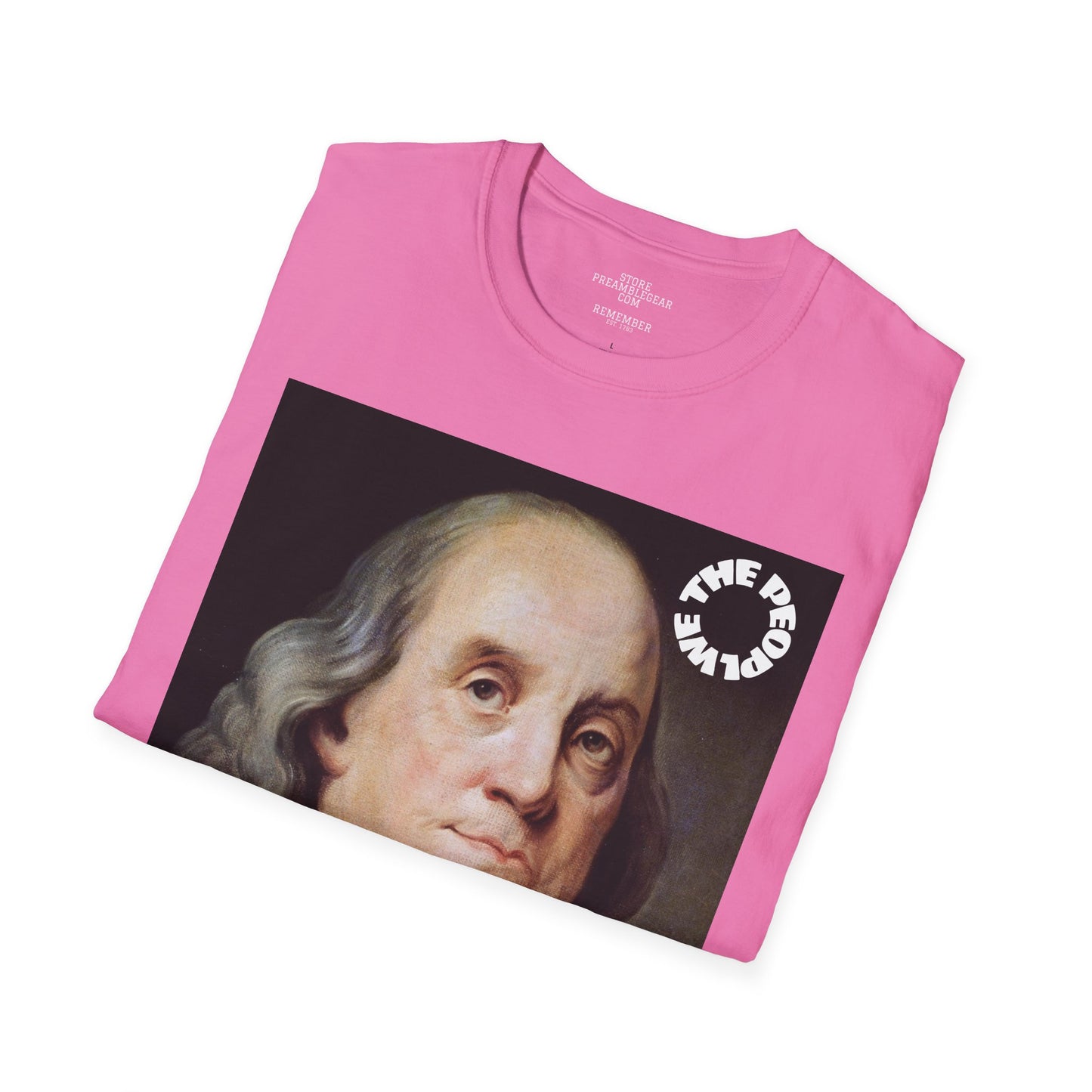 Benjamin Franklin | FRAMER/FOUNDER | PENNSYLVANIA |T-shirt  - WE THE PEOPLE - REMEMBER