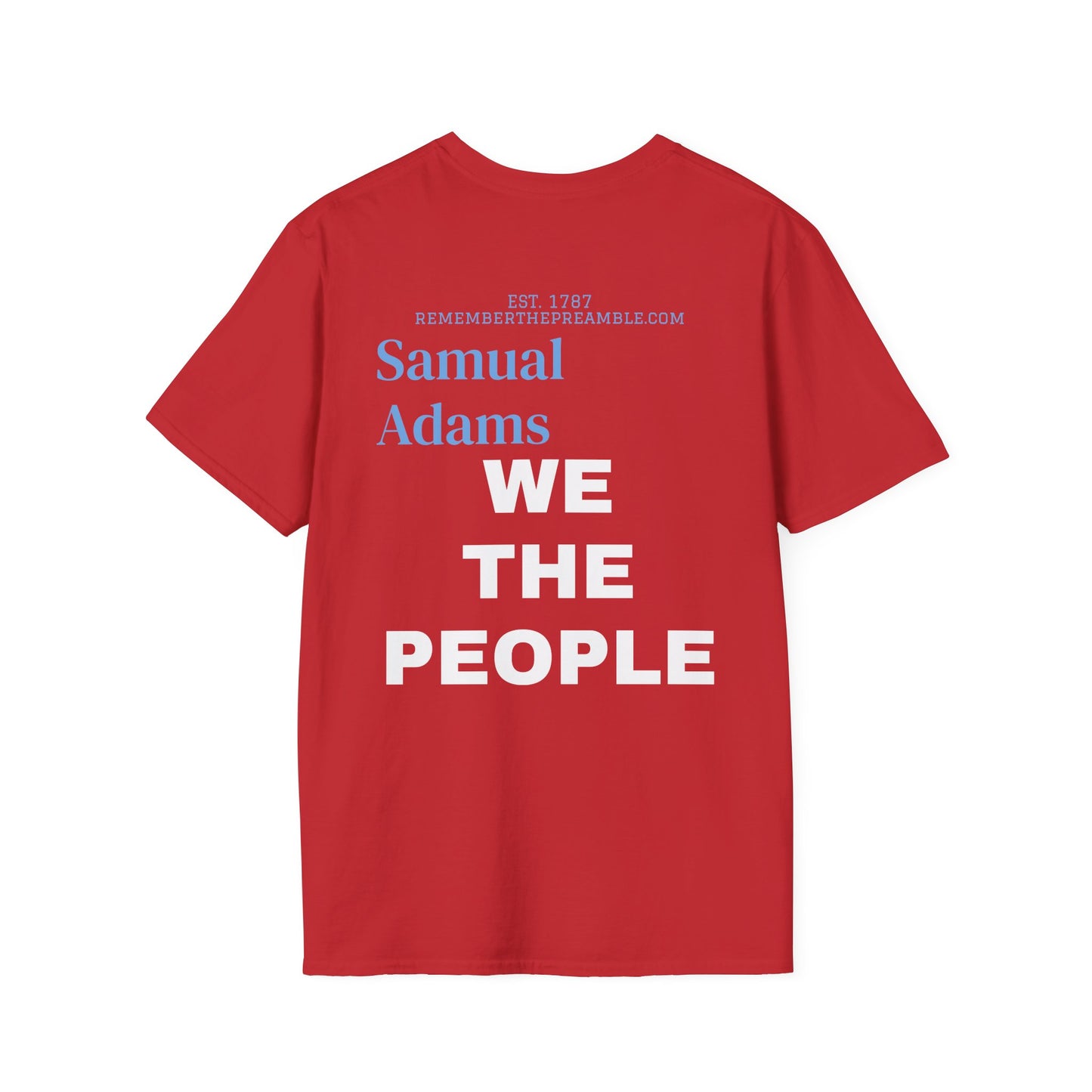 Samual Adams | REBEL | MASSACHUSETTS | T-shirt  - WE THE PEOPLE - REMEMBER