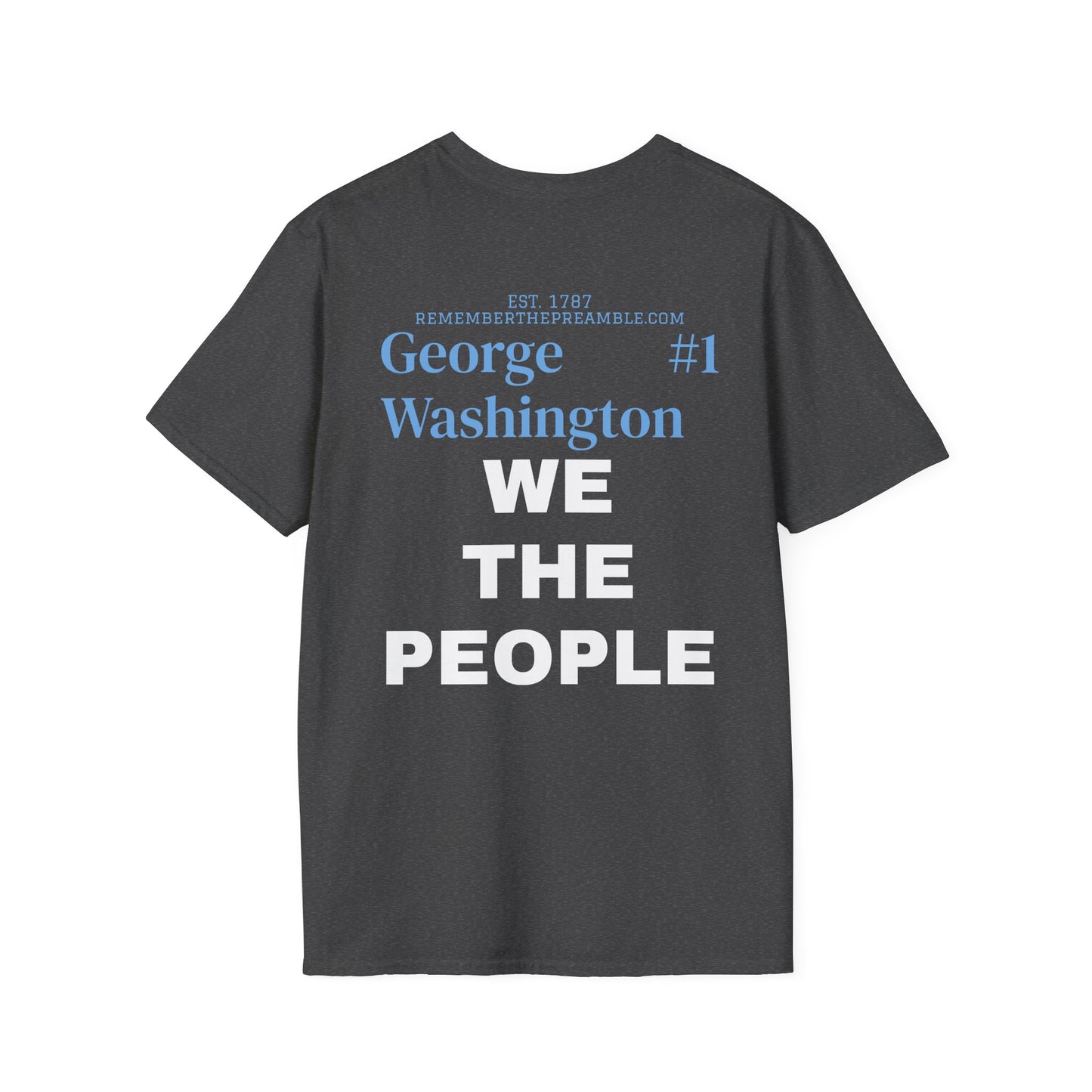 George Washington | FRAMER/FOUNDER/SIGNER #1/PRESIDENT | POP ART | T-shirt  - WE THE PEOPLE - REMEMBER
