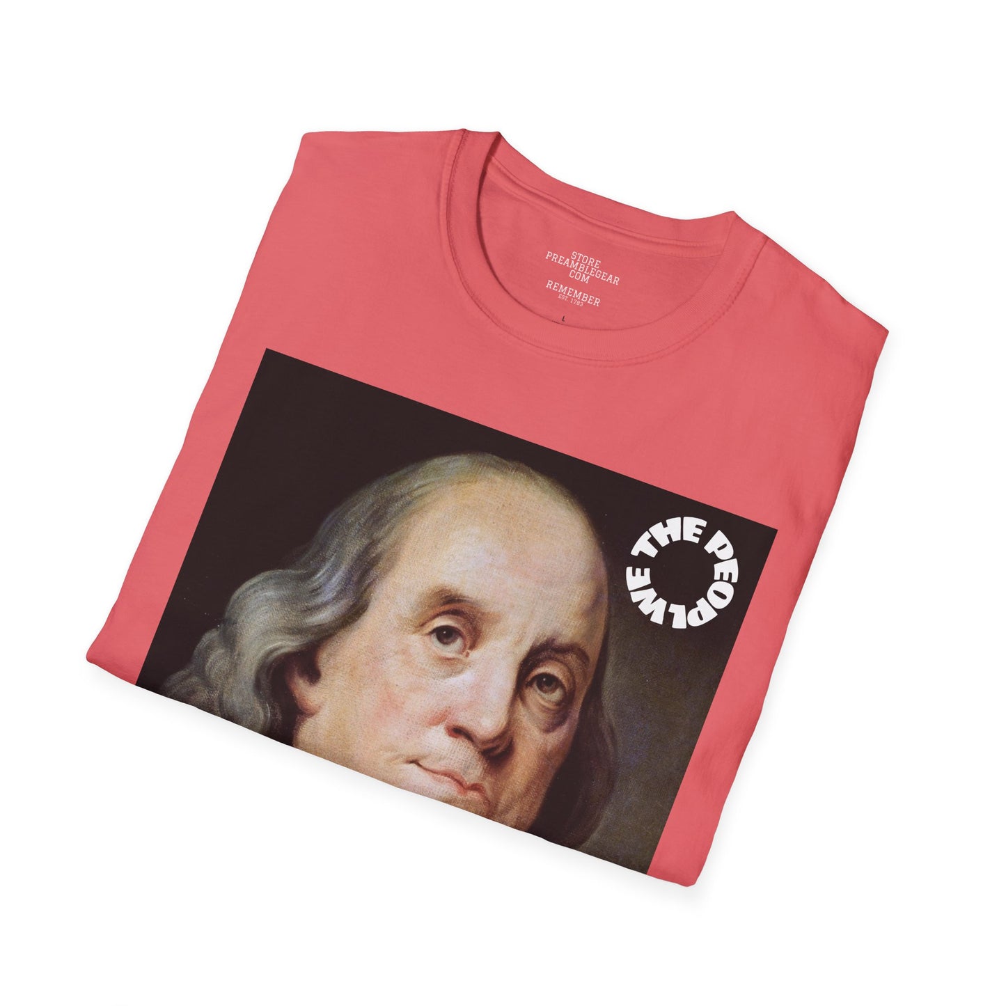 Benjamin Franklin | FRAMER/FOUNDER | PENNSYLVANIA |T-shirt  - WE THE PEOPLE - REMEMBER
