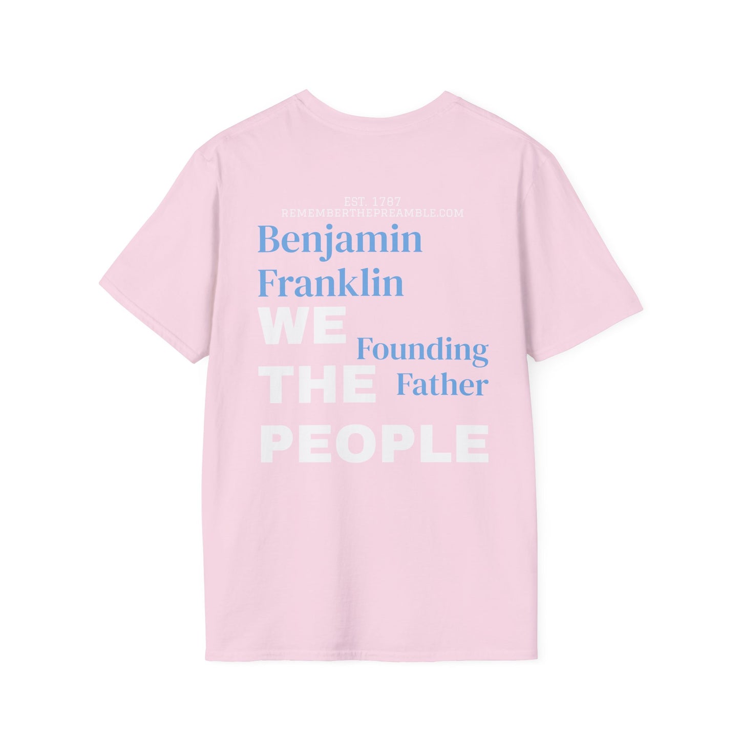 Benjamin Franklin | FRAMER/FOUNDER | PENNSYLVANIA |T-shirt  - WE THE PEOPLE - REMEMBER