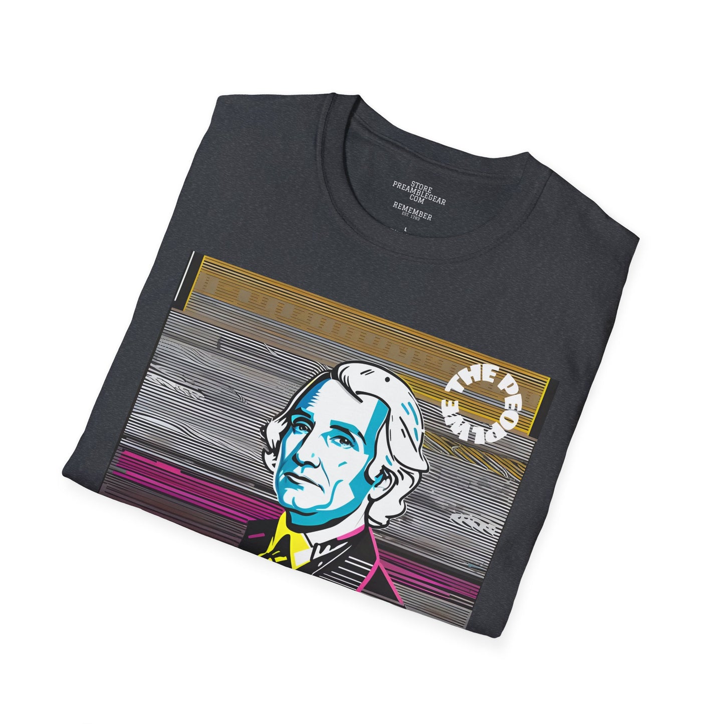 George Washington | FRAMER/FOUNDER/SIGNER #1/PRESIDENT | POP ART | T-shirt  - WE THE PEOPLE - REMEMBER