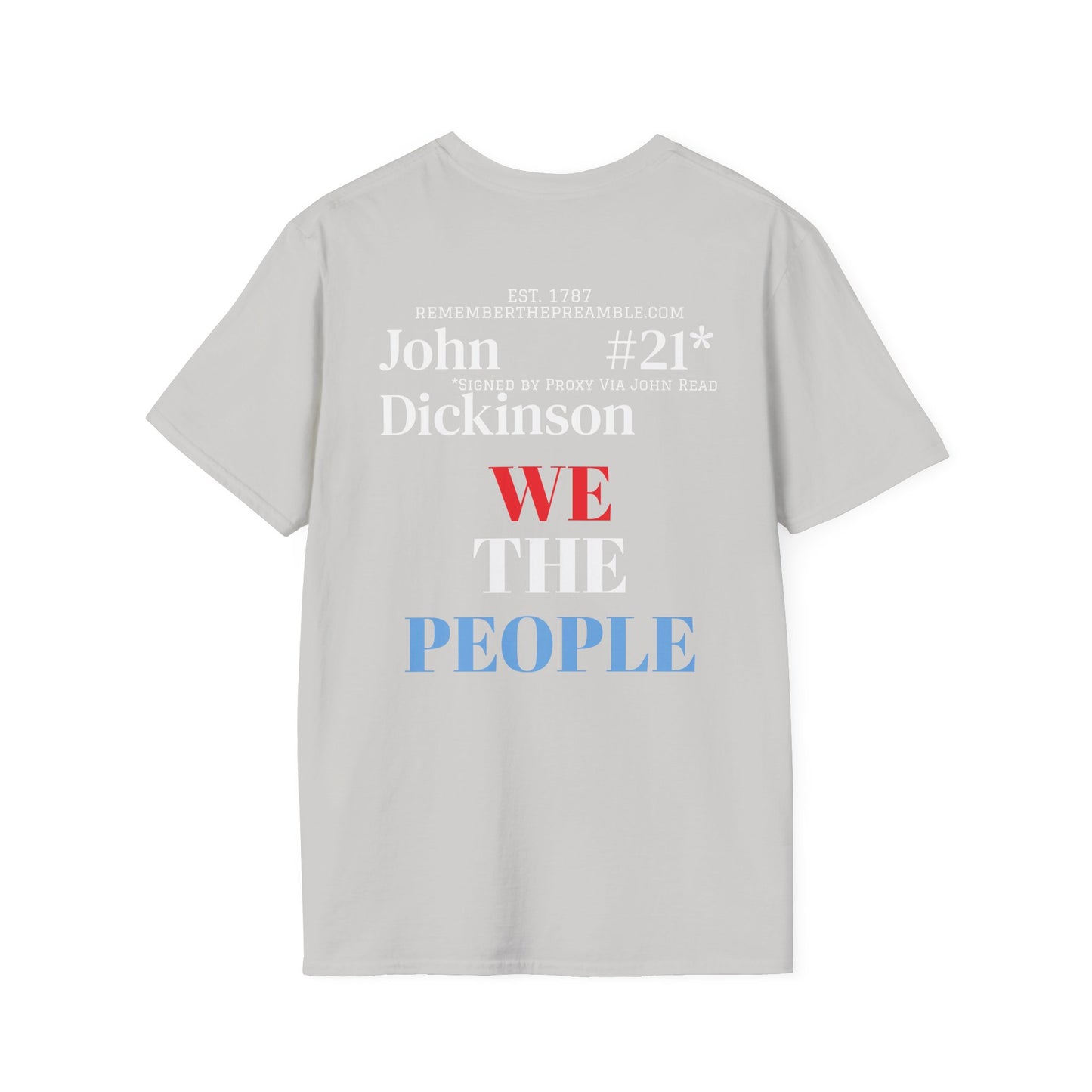 John Dickinson | SIGNER #21*  - Proxy via John Read | DELEWARE | POP ART |T-shirt  - WE THE PEOPLE - REMEMBER