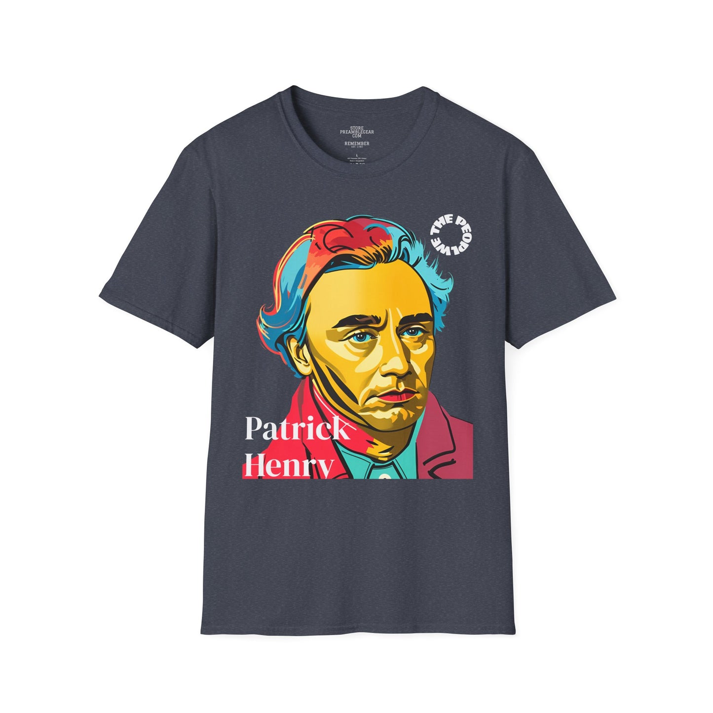 Patrick Henry | REBEL | POP ART | T-shirt  - WE THE PEOPLE - REMEMBER