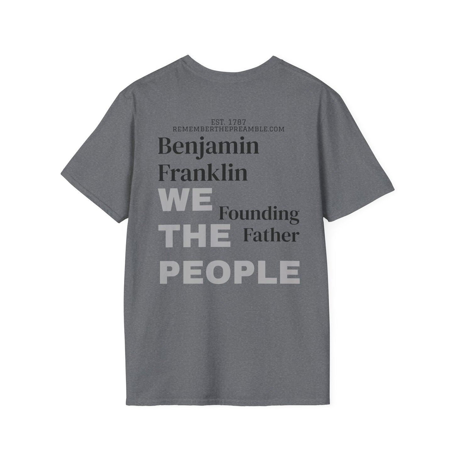 Benjamin Franklin | FRAMER/FOUNDER | PENNSYLVANIA |T-shirt  - WE THE PEOPLE - REMEMBER