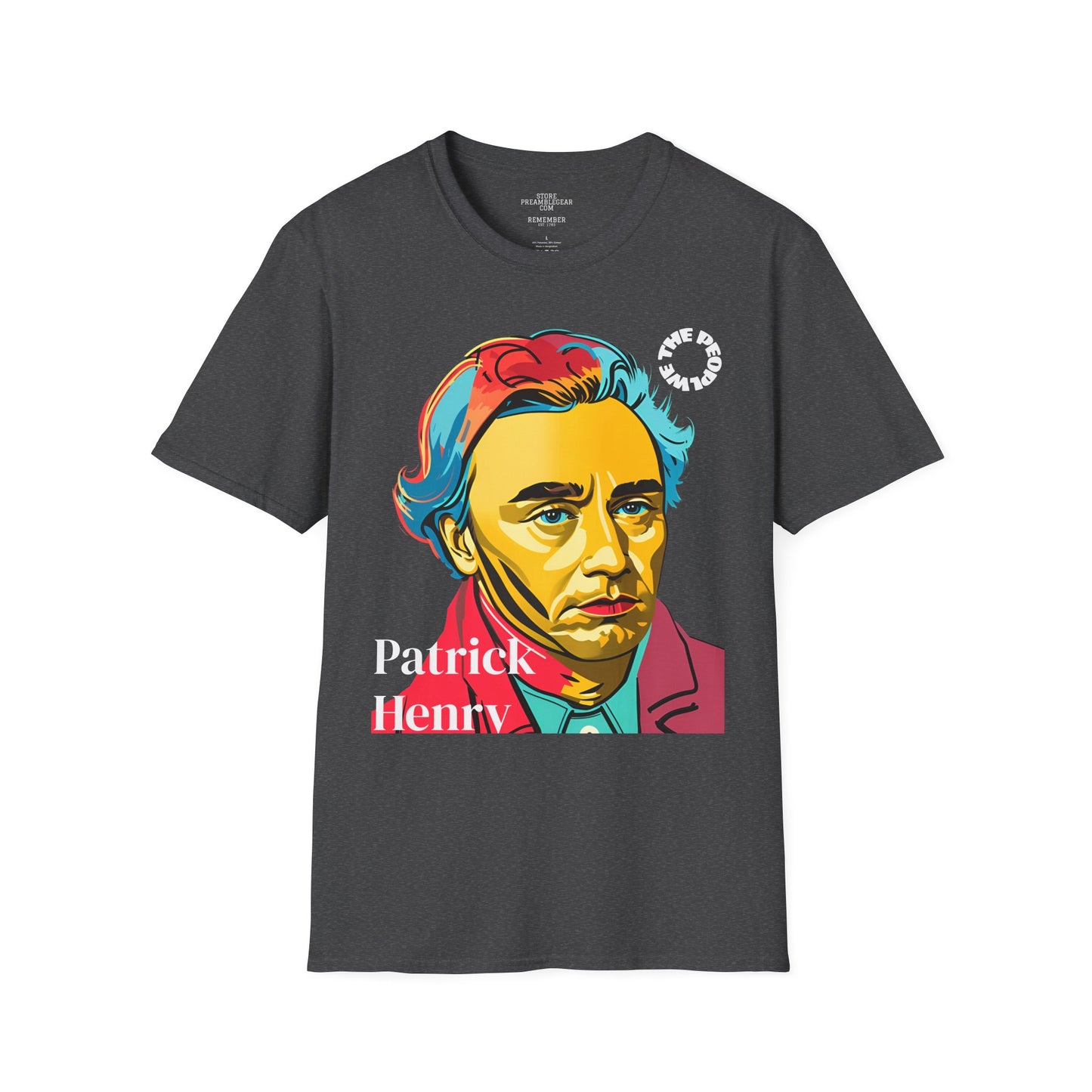 Patrick Henry | REBEL | POP ART | T-shirt  - WE THE PEOPLE - REMEMBER