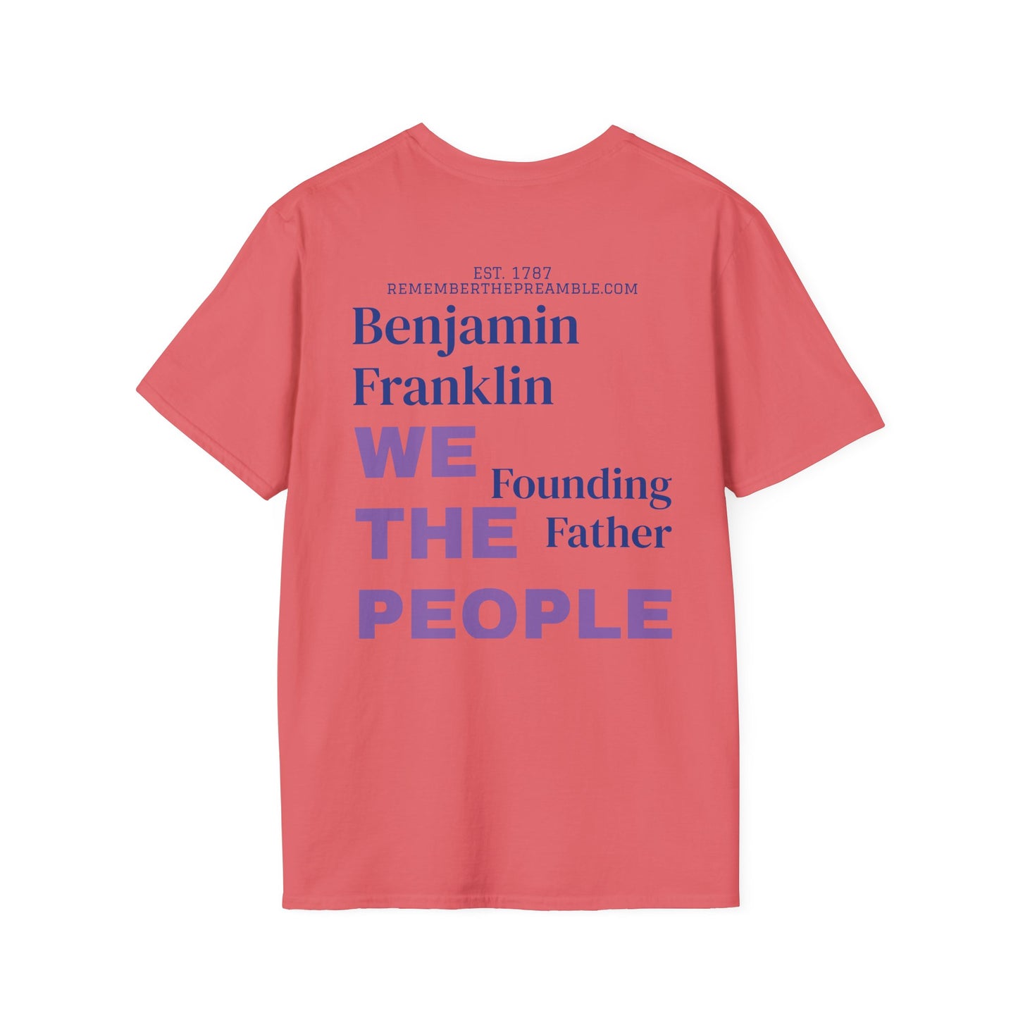 Benjamin Franklin | FRAMER/FOUNDER | PENNSYLVANIA |T-shirt  - WE THE PEOPLE - REMEMBER