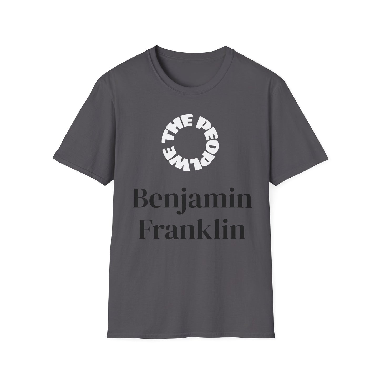 Benjamin Franklin | FRAMER/FOUNDER/SIGNER #12 - PENNSYLVANIA | Text-shirt  - WE THE PEOPLE - REMEMBER