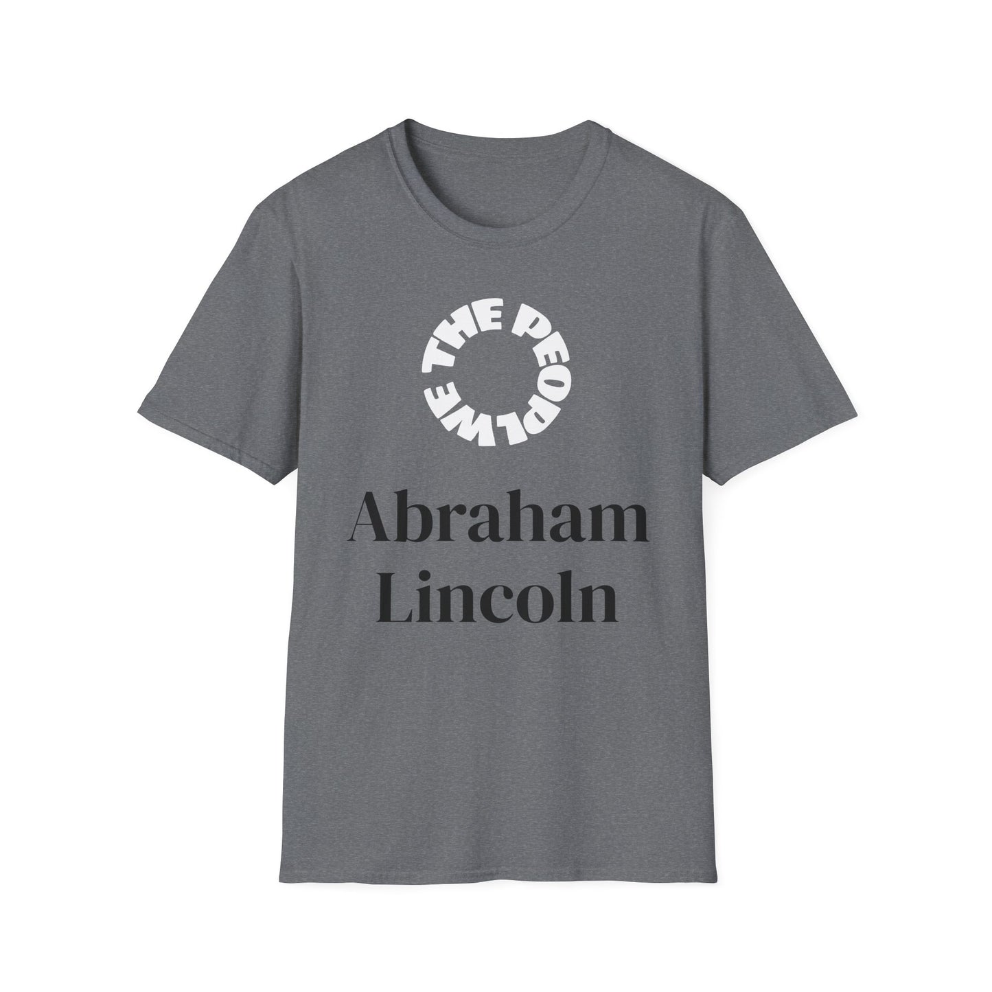 Abraham Lincoln | ILLINOIS | T-shirt  - WE THE PEOPLE - REMEMBER