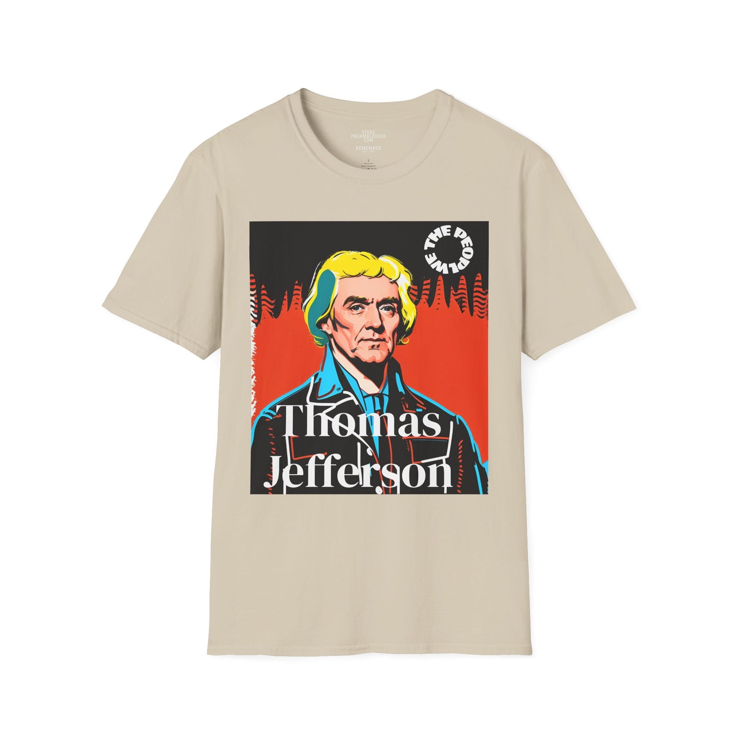 Thomas Jefferson | FRAMER/FOUNDER/PRESIDENT | VIRGINIA | POP ART |T-shirt  - WE THE PEOPLE - REMEMBER