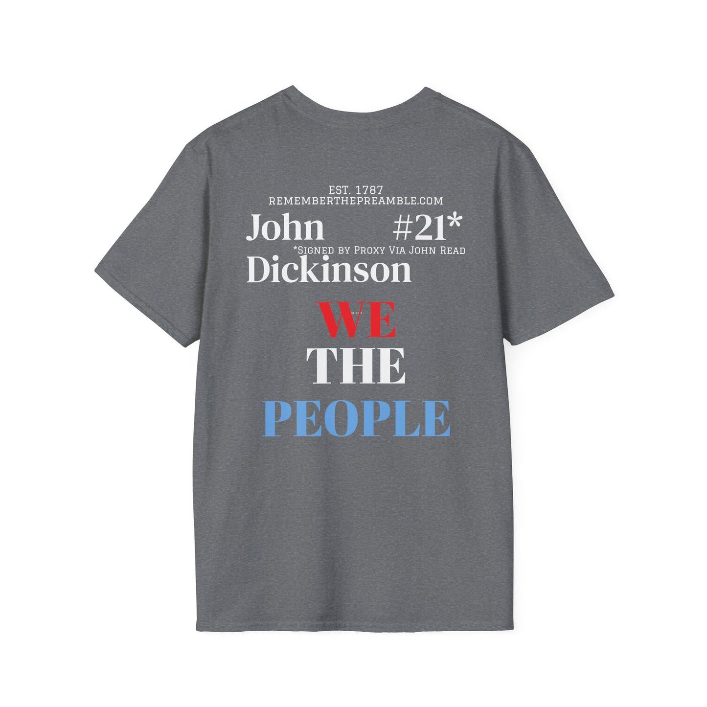 John Dickinson | SIGNER #21*  - Proxy via John Read | DELEWARE | POP ART |T-shirt  - WE THE PEOPLE - REMEMBER