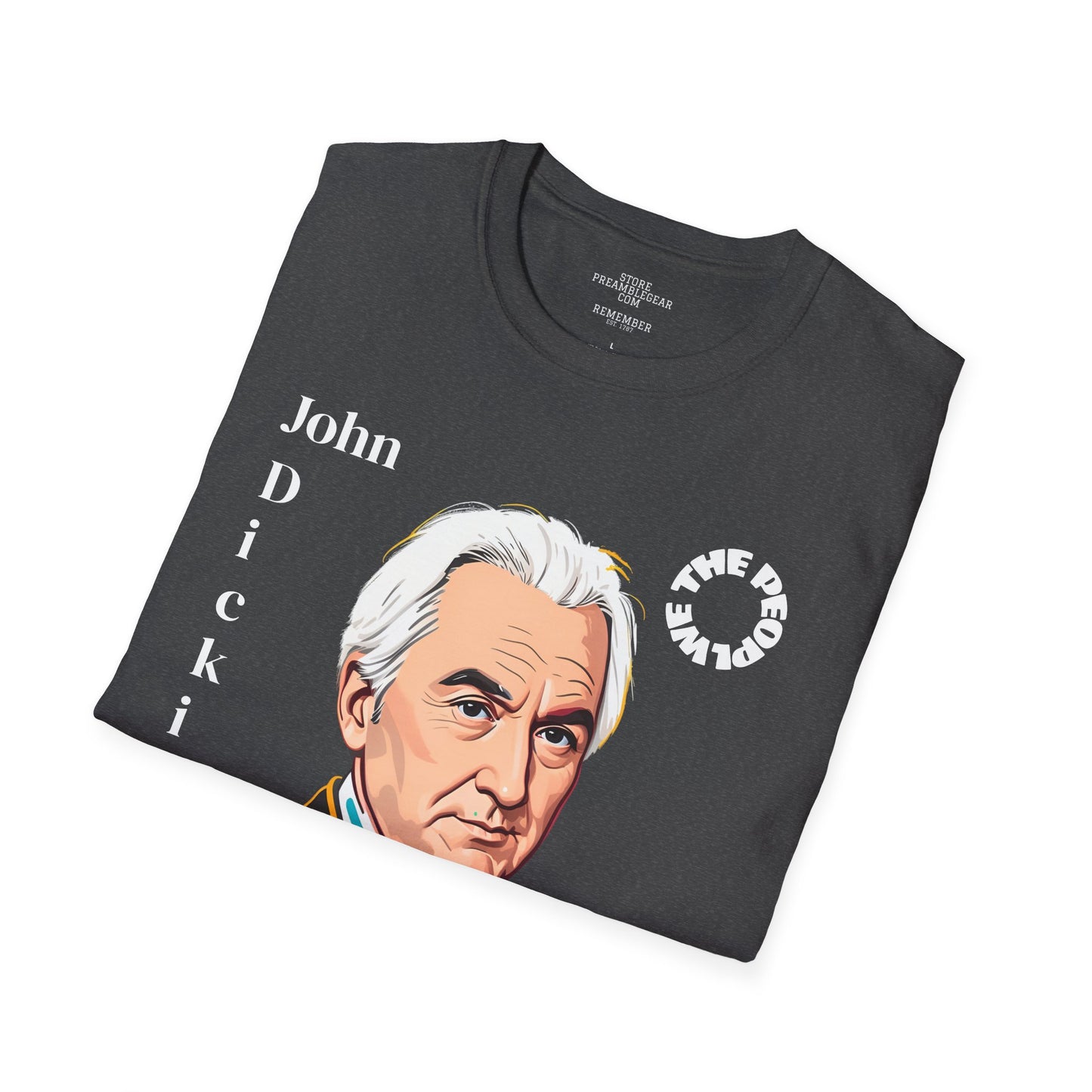 John Dickinson | SIGNER #21*  - Proxy via John Read | DELEWARE | POP ART |T-shirt  - WE THE PEOPLE - REMEMBER