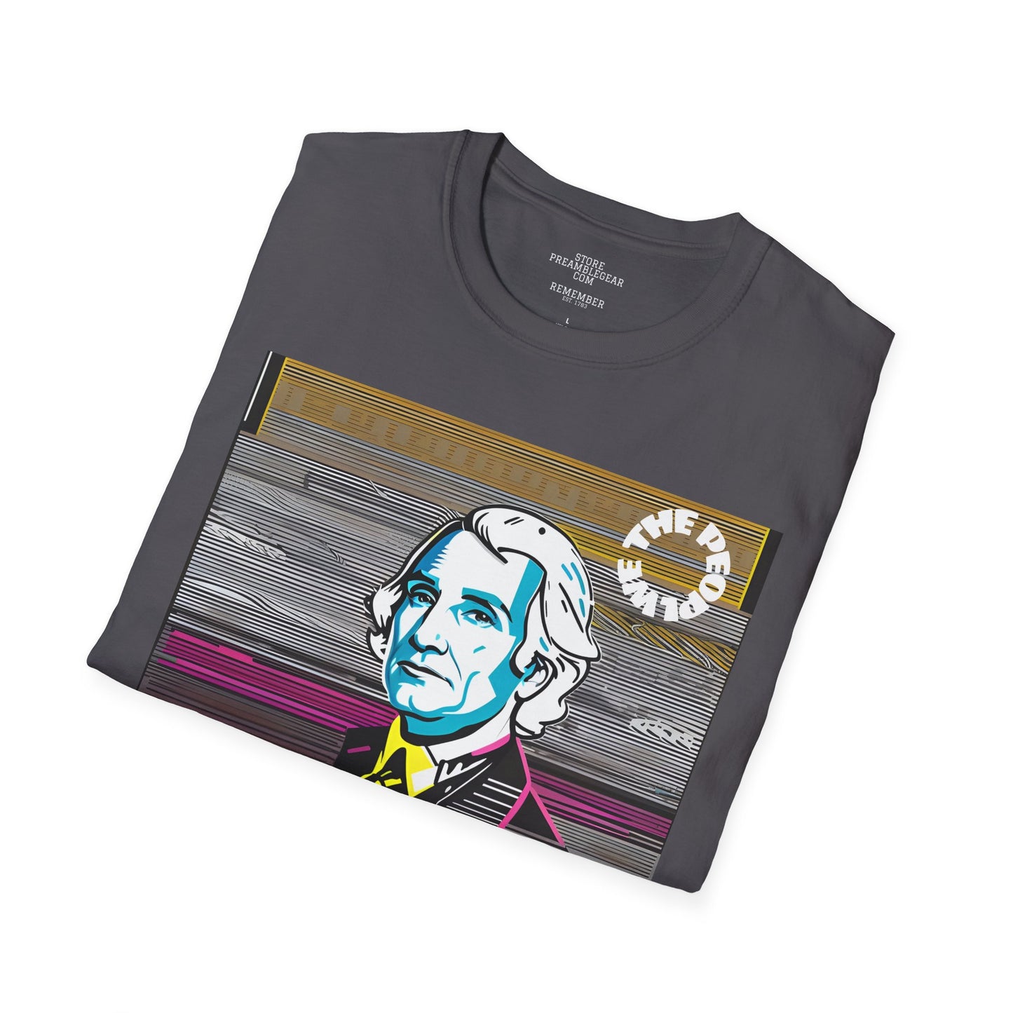 George Washington | FRAMER/FOUNDER/SIGNER #1/PRESIDENT | POP ART | T-shirt  - WE THE PEOPLE - REMEMBER