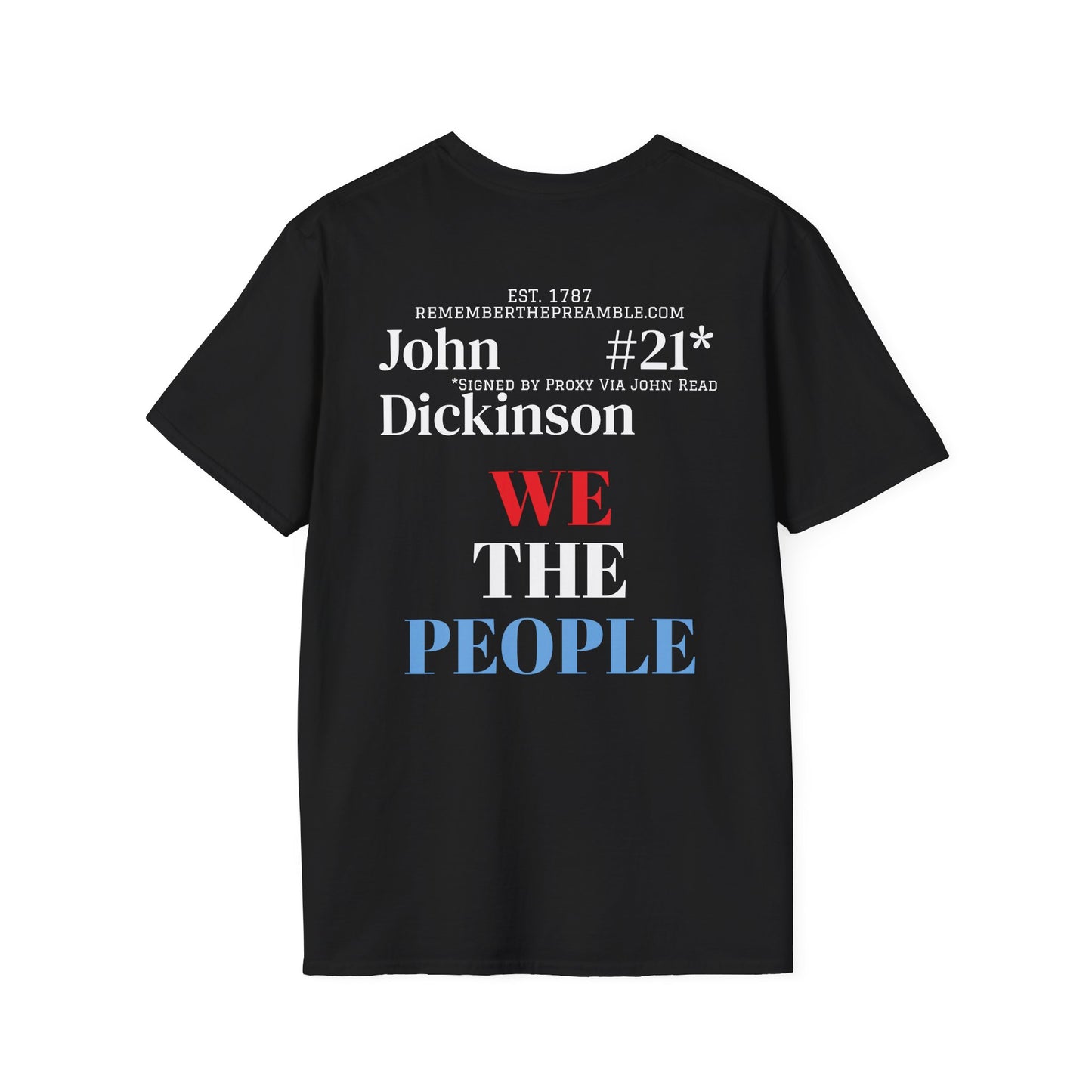 John Dickinson | SIGNER #21*  - Proxy via John Read | DELEWARE | POP ART |T-shirt  - WE THE PEOPLE - REMEMBER