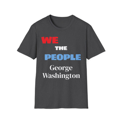 George Washington | FRAMER/FOUNDER/SIGNER #1/PRESIDENT | VIRGINIA | Text-shirt  - WE THE PEOPLE - REMEMBER