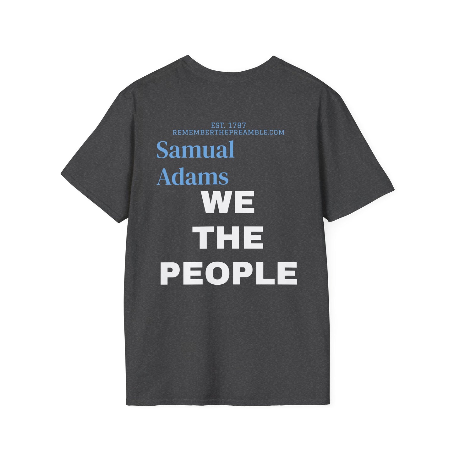 Samual Adams | REBEL | MASSACHUSETTS | T-shirt  - WE THE PEOPLE - REMEMBER