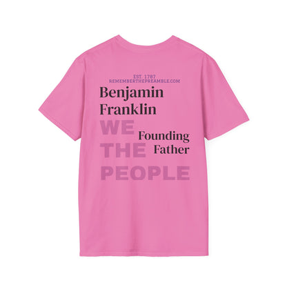 Benjamin Franklin | FRAMER/FOUNDER | PENNSYLVANIA |T-shirt  - WE THE PEOPLE - REMEMBER