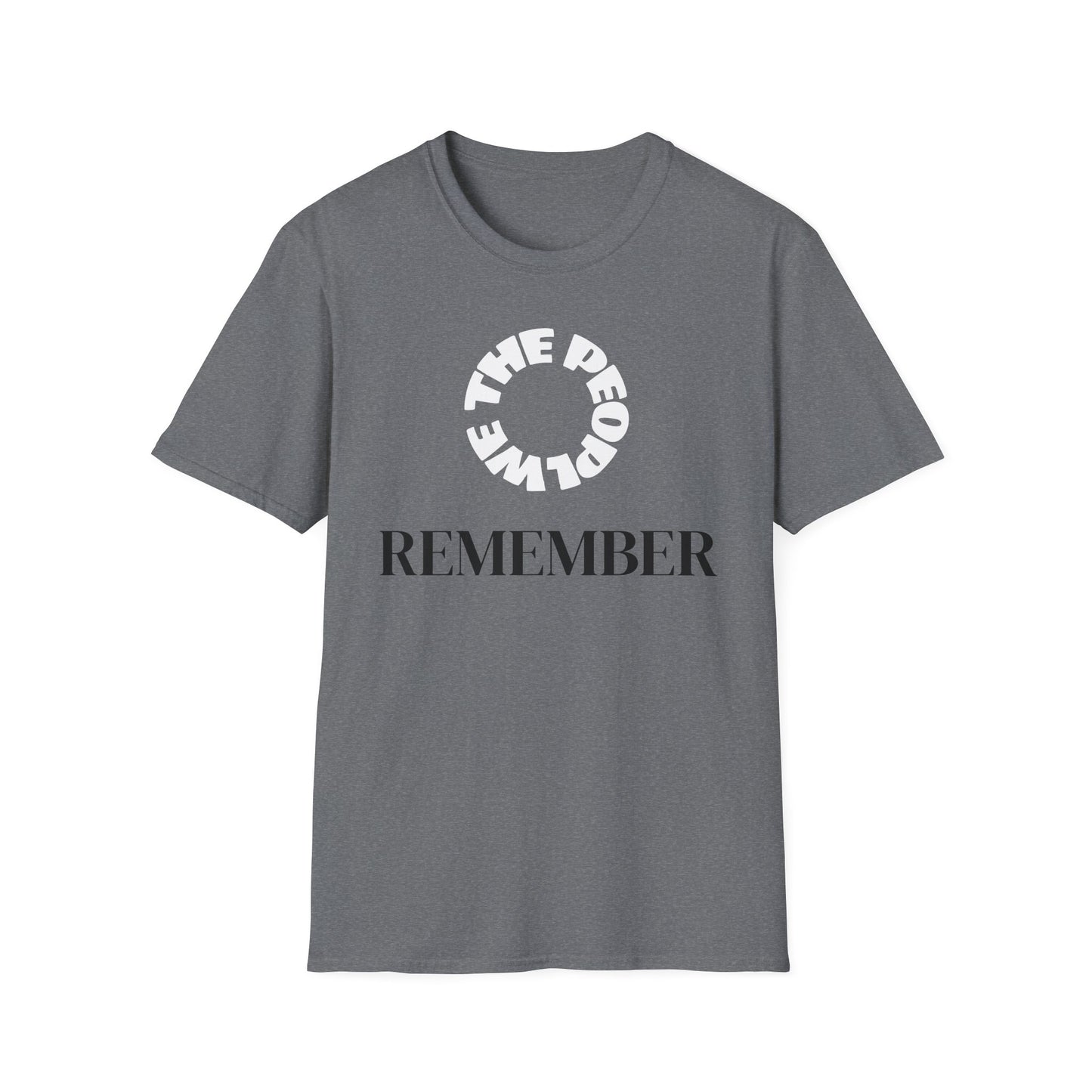 WE THE PEOPLE - REMEMBER T-Shirt