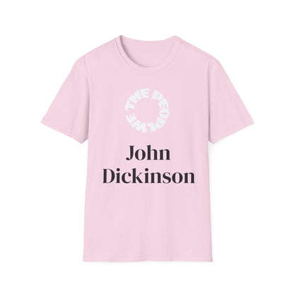 John Dickinson | FRAMER/FOUNDER/SIGNER #21* - DELEWARE | T-shirt  - WE THE PEOPLE - REMEMBER