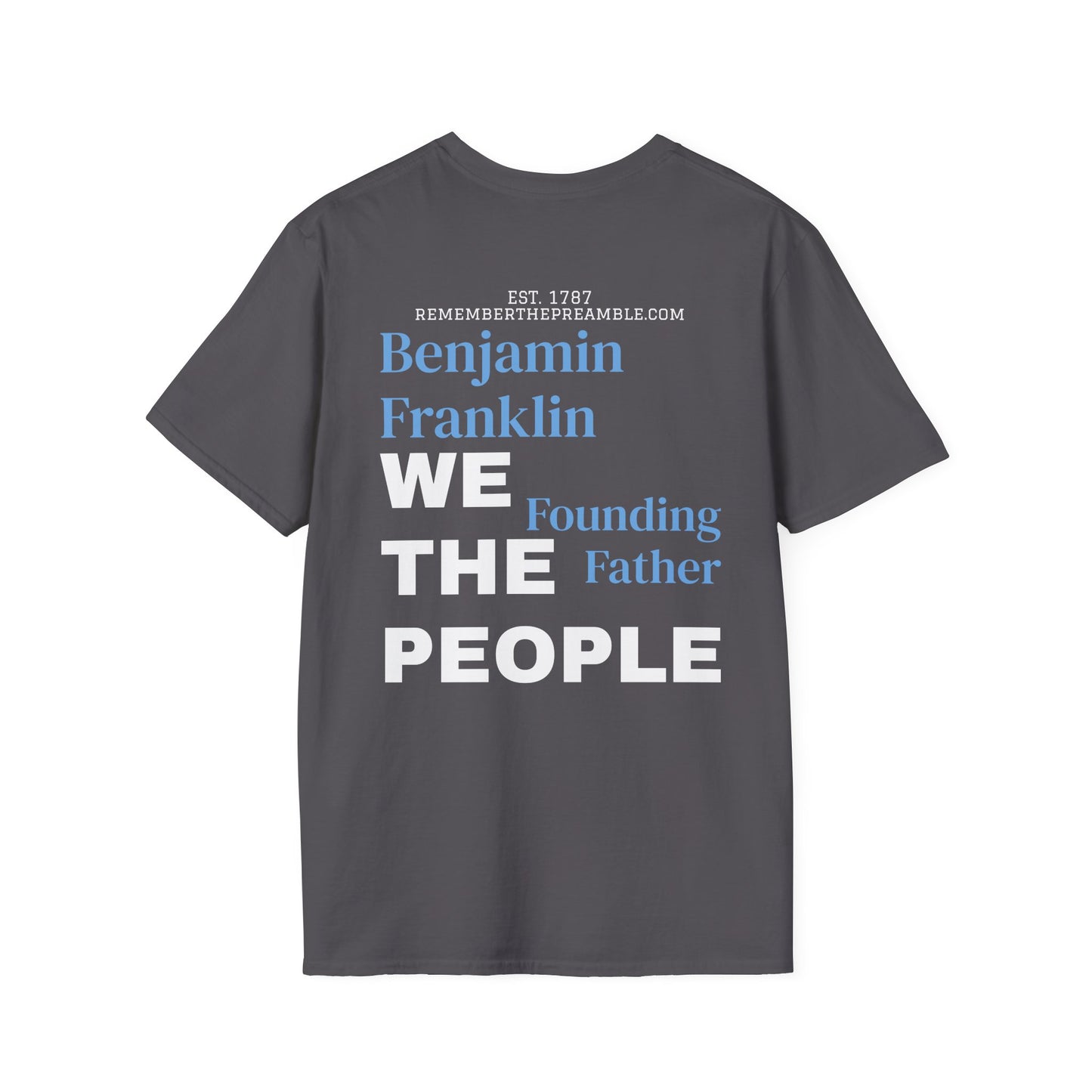 Benjamin Franklin | FRAMER/FOUNDER | PENNSYLVANIA |T-shirt  - WE THE PEOPLE - REMEMBER