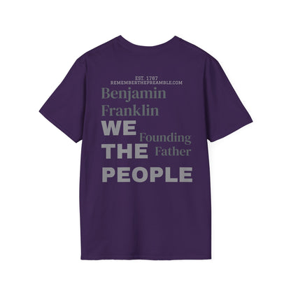 Benjamin Franklin | FRAMER/FOUNDER | PENNSYLVANIA |T-shirt  - WE THE PEOPLE - REMEMBER