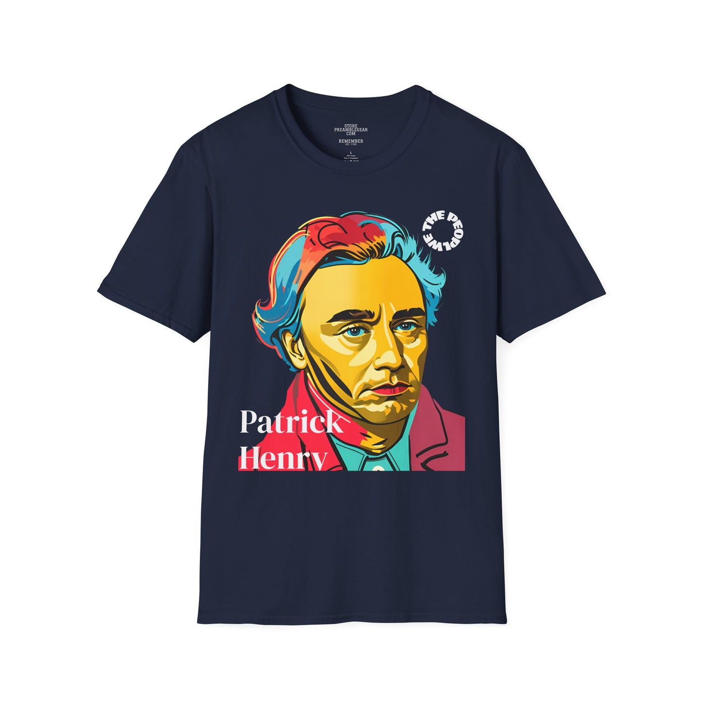 Patrick Henry | REBEL | POP ART | T-shirt  - WE THE PEOPLE - REMEMBER