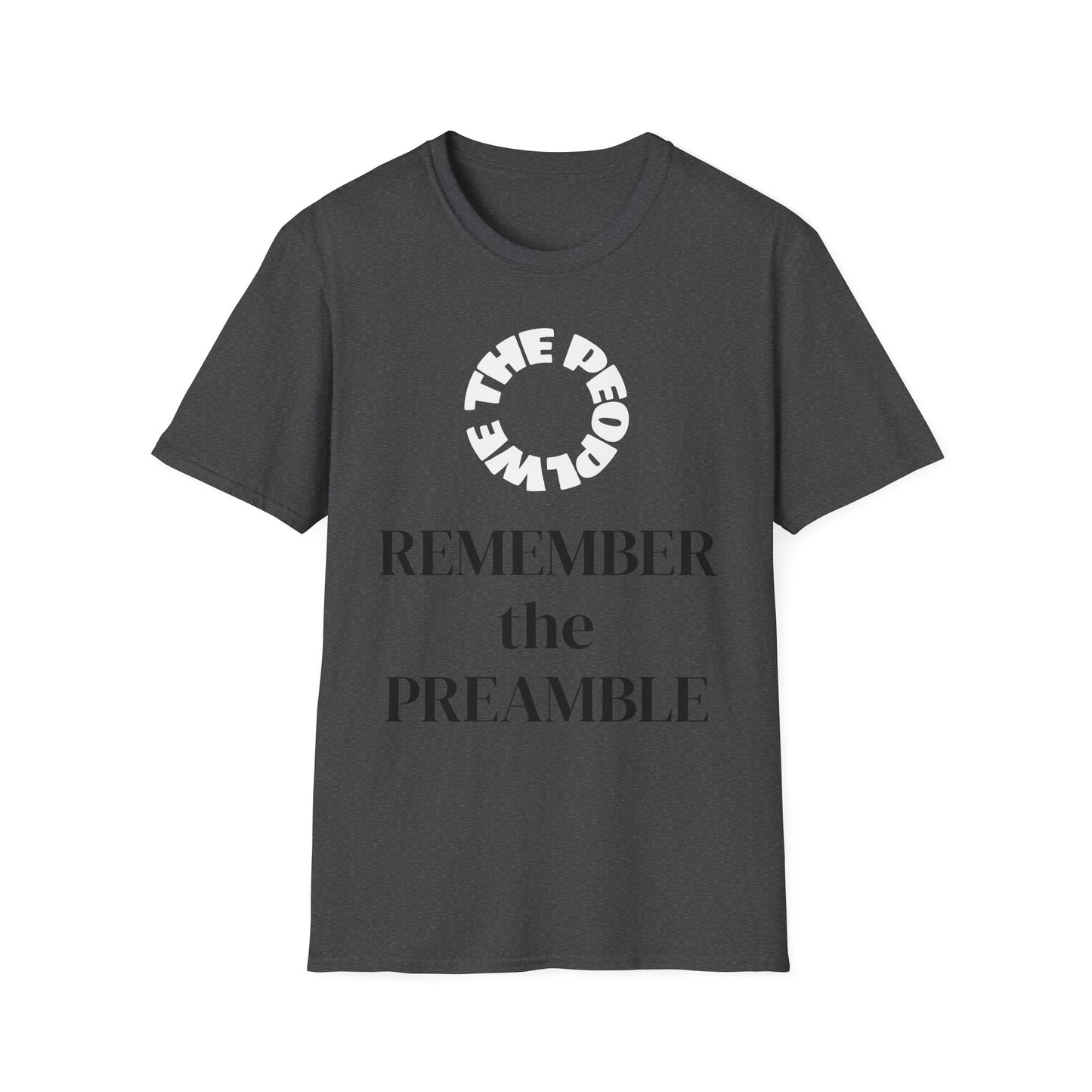 WE THE PEOPLE - REMEMBER THE PREAMBLE - T-Shirt