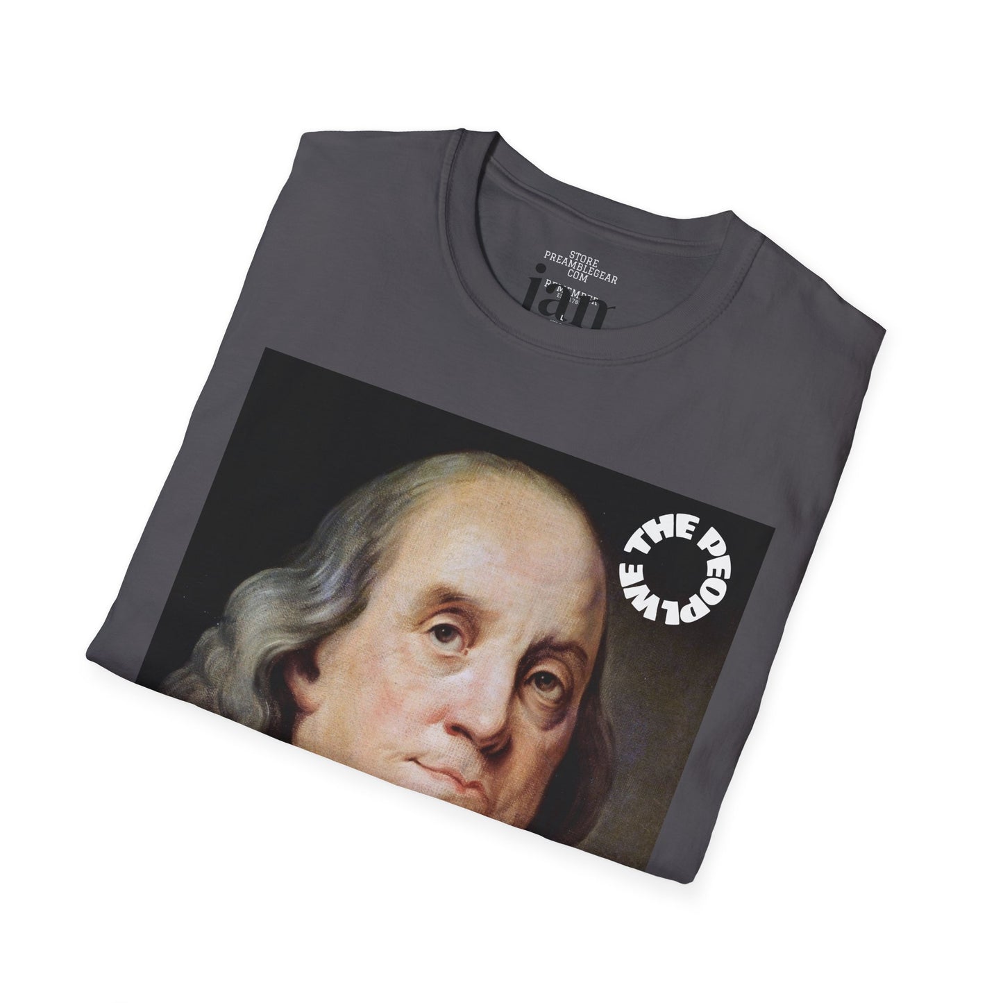 Benjamin Franklin | FRAMER/FOUNDER | PENNSYLVANIA |T-shirt  - WE THE PEOPLE - REMEMBER