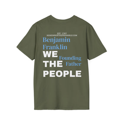 Benjamin Franklin | FRAMER/FOUNDER | PENNSYLVANIA |T-shirt  - WE THE PEOPLE - REMEMBER