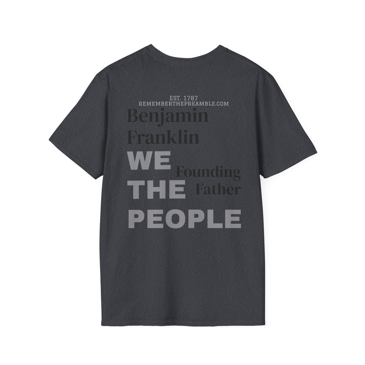 Benjamin Franklin | FRAMER/FOUNDER | PENNSYLVANIA |T-shirt  - WE THE PEOPLE - REMEMBER