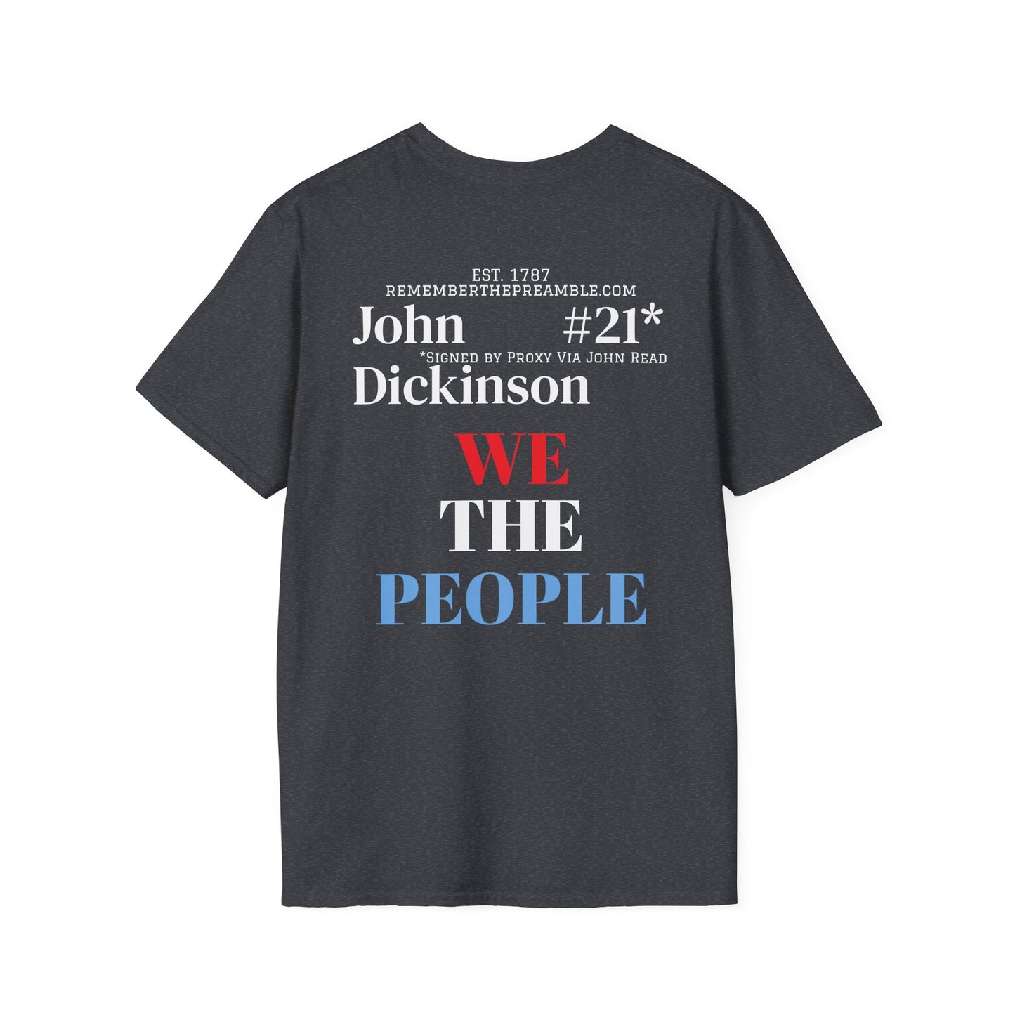 John Dickinson | SIGNER #21*  - Proxy via John Read | DELEWARE | POP ART |T-shirt  - WE THE PEOPLE - REMEMBER