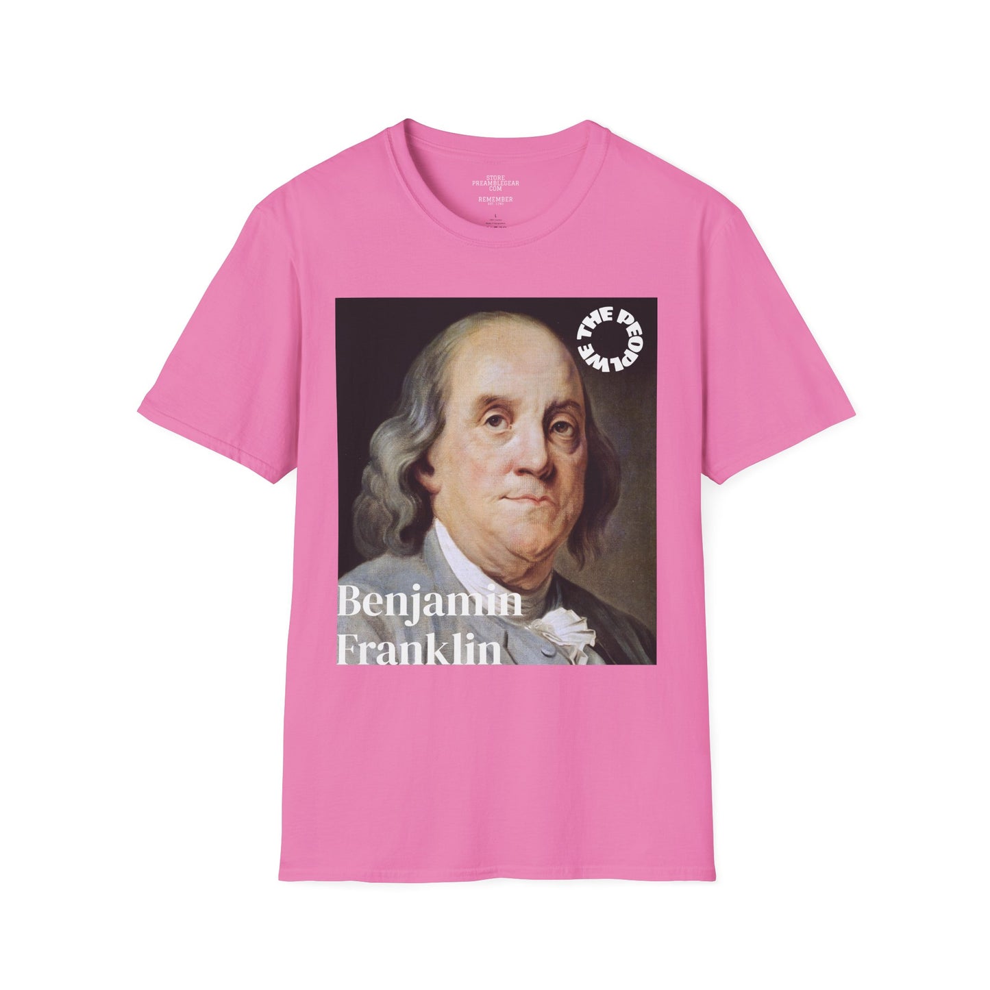 Benjamin Franklin | FRAMER/FOUNDER | PENNSYLVANIA |T-shirt  - WE THE PEOPLE - REMEMBER