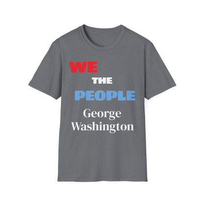 George Washington | FRAMER/FOUNDER/SIGNER #1/PRESIDENT | VIRGINIA | Text-shirt  - WE THE PEOPLE - REMEMBER
